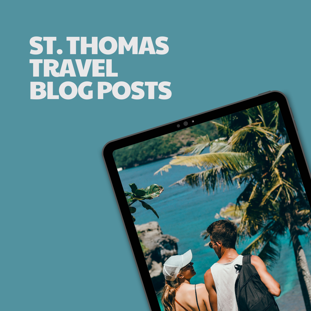St. Thomas Travel Blog Posts – 8 Pre-Written Articles