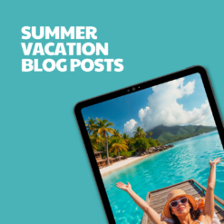 Summer Vacation Blog Posts – 18 Pre-Written Articles