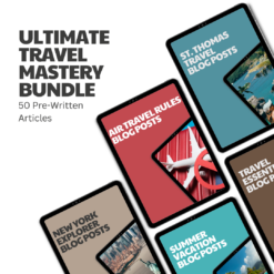 Ultimate Travel Mastery Bundle – 50 Pre-Written Articles